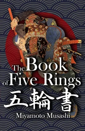 The Book of Five Rings and Dokkodo: Miyamoto Musashi's Essential Works Paperback  November 10, 2023